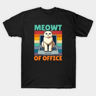 Meowt of Office - Cute Cat Pun design for Cat Lovers And office workers. Funny vacation. T-Shirt